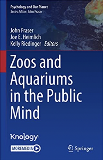 Book cover with the title “Zoos and Aquariums in the Public Mind” with editors John Fraser, Joe E. Heimlich, and Kelly Riedinger from the series Psychology and Our Planet supported by Knology, More Media, and Springer.